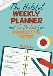 The Helpful Weekly Planner and To-Do List for Productive Doers - Activinotes