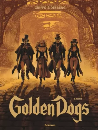 Golden Dogs T.1 Fanny - Stephen Desberg, Griffo
