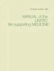 Manual of the United life supporting Medicine - Köhler Bodo
