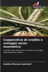 Cooperative di credito e sviluppo socio-economico - Marcos Guarienti Avelino