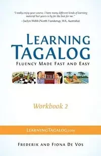 Learning Tagalog - Fluency Made Fast and Easy - Workbook 2 (Book 5 of 7) - De Vos Frederik