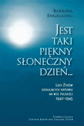 eBook Jest taki piękny słoneczny dzień... Losy Żydów szukających ratunku na wsi polskiej 1942-1945 - Barbara Engelking epub mobi