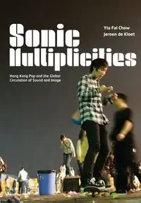 Sonic Multiplicities - Fai Chow Yiu