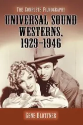Universal Sound Westerns, 1929-1946 - Gene Blottner