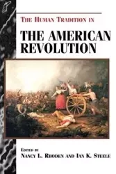 The Human Tradition in the American Revolution - Rhoden Nancy L.