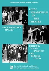 Luigi Pirandello in the Theatre - Susan Bassnett