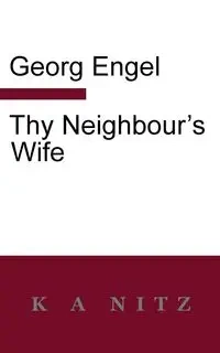 Thy Neighbour's Wife - Julius Leopold Engel Georg
