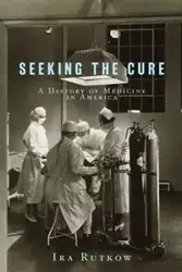 SEEKING THE CURE - RUTKOW