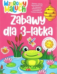 Wzorowy maluch. Zabawy dla 3-latka - praca zbiorowa