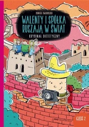 Walenty i spółka ruszają w świat. Kryminał dietetyczny. Tom 2 - Monika Oworuszko