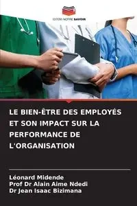 LE BIEN-ÊTRE DES EMPLOYÉS ET SON IMPACT SUR LA PERFORMANCE DE L'ORGANISATION - MIDENDE Léonard