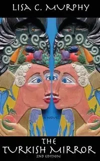 The Turkish Mirror - Lisa Murphy C