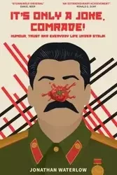 It's Only a Joke, Comrade! - Jonathan Waterlow
