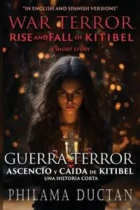 War, Terror, Rise and Fall of Kitibel - Ductan Philama