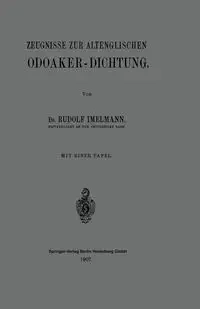 Zeugnisse Zur Altenglischen Odoaker-Dichtung - Rudolf Hans Robert Imelmann