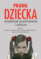 Prawa dziecka. Perspektywa prywatnoprawna i społ. - praca zbiorowa