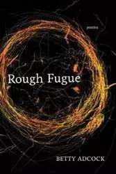 Rough Fugue - Betty Adcock