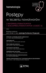 Hematologia. Postępy w leczeniu nowotworów... - Jadwiga Dwilewicz-Trojaczek