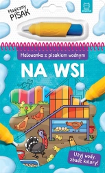 Malowanka z pisakiem wodnym na wsi - opracowanie zbiorowe