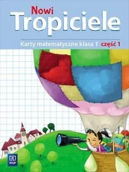Nowi Tropiciele SP 1 Matematyka ćwiczenia cz.1 - Elżbieta Burakowska