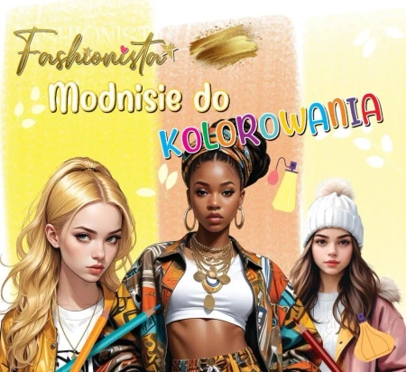 Fashionista. Modnisie do kolorowania - praca zbiorowa