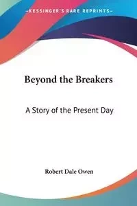 Beyond the Breakers - Owen Robert Dale