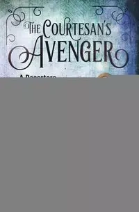 The Courtesan's Avenger (Desertera #2) - Colby Kate M