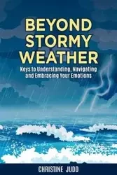 Beyond Stormy Weather - Christine Judd