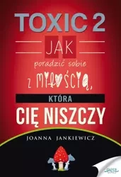 TOXIC 2 (Wersja elektroniczna (PDF)) - Joanna Jankiewicz