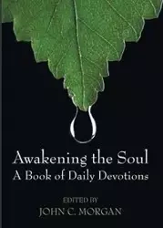 Awakening the Soul - C. Morgan John