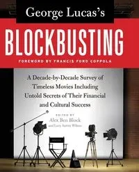George Lucas's Blockbusting - Alex Ben Block