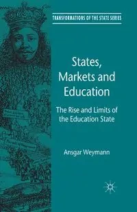 States, Markets and Education - Weymann A.