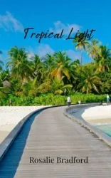 Tropical Light - Bradford Rosalie