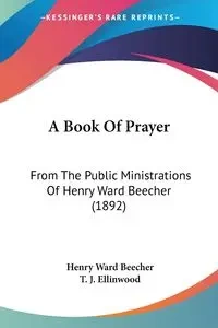 A Book Of Prayer - Henry Ward Beecher
