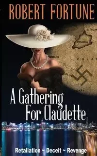 A Gathering For Claudette - Robert Fortune