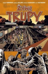 Żywe trupy T.24 Życie i śmierć - Robert Kirkman
