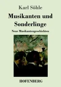 Musikanten und Sonderlinge - Karl Söhle
