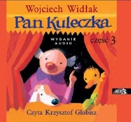 Pan Kuleczka cz.3. Audiobook - Wojciech Widłak, Krzysztof Globisz