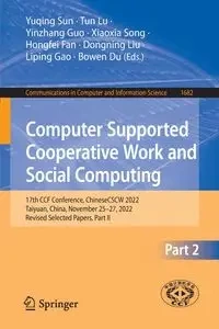 Computer Supported Cooperative Work and Social Computing - Sun Yuqing