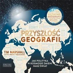 Przyszłość geografii audiobook - Tim Marshall