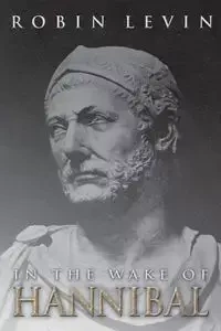 In the Wake of Hannibal - Robin Levin