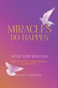 Miracles Do Happen - Eileen Connors