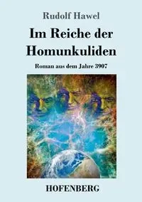 Im Reiche der Homunkuliden - Rudolf Hawel