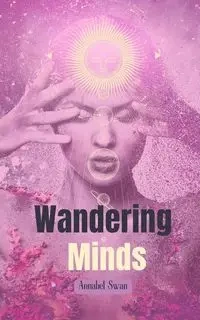 Wandering Minds - Annabel Swan