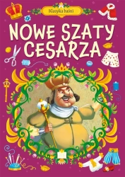 Klasyka baśni. Nowe szaty cesarza - praca zbiorowa