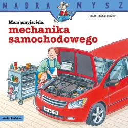 Mądra Mysz Mam przyjaciela mechanika samochodowego - Ralf Butschkow