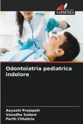 Odontoiatria pediatrica indolore - Prajapati Aayushi