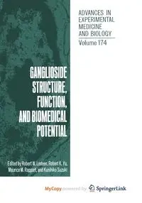 Ganglioside Structure, Function, and Biomedical Potential - Ledeen Robert W.