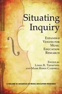 Situating Inquiry - Thompson Linda K.