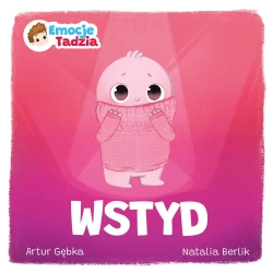 Emocje Tadzia. Wstyd - Artur Gębka